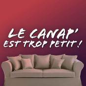 Podcast Le Canap' est trop petit