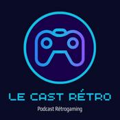 Podcast Le Cast Retro - Podcast Retrogaming