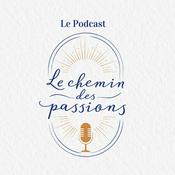 Podcast Le chemin des passions