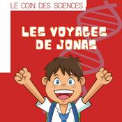 Podcast Le coin des sciences : Les Voyages de Jonas