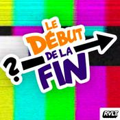 Podcast Le Début de la Fin