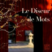 Podcast Le Diseur de Mots