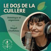 Podcast Le dos de la cuillère - Diététique & véganisme