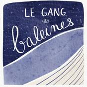 Podcast Le Gang des Baleines