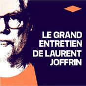 Podcast Le Grand Entretien de Laurent Joffrin