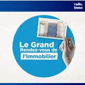 Podcast Le Grand Rendez-vous de L'Immobilier