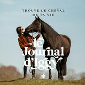 Podcast Le journal d’Iggy - Le podcast "cheval" n°1