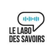 Podcast Le Labo des savoirs