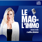 Podcast Le mag de l'Immo