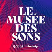 Podcast LE MUSEE DES SONS