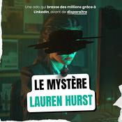 Podcast Le Mystère Lauren Hurst