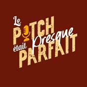 Podcast Le pitch était presque parfait