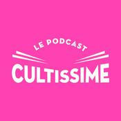 Podcast Le Podcast CULTISSIME