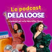 Podcast Le podcast de la Loose - La vraie vie des entrepreneurs !