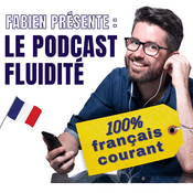 Podcast Le français avec Fluidité