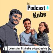 Podcast Le Podcast Kube