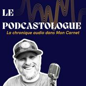 Podcast Le Podcastologue. Le podcast sur l'industrie audio numérique