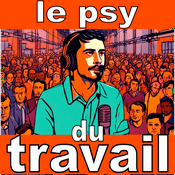 Podcast le Psy du Travail