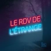 Podcast Le rendez-vous de l'étrange