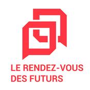 Podcast Le Rendez-vous des Futurs