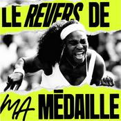 Podcast Le Revers de ma Médaille