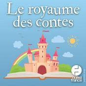 Podcast Le royaume des contes : histoires audio pour enfants