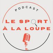 Podcast Le Sport à la Loupe