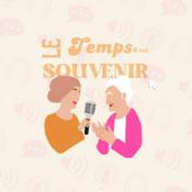 Podcast le temps  d'un souvenir podcast