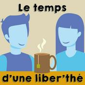 Podcast Le temps d'une liber'thé