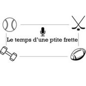 Podcast Le temps d'une ptite frette