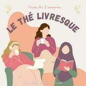 Podcast Le thé livresque