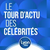 Podcast Le tour d'actu des célébrités