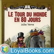 Podcast Le tour du monde en quatre-vingts jours by Jules Verne