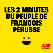 Podcast Les 2 minutes du peuple de François Pérusse