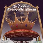 Podcast Les 7 princes et le labyrinthe millénaire