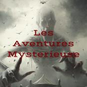 Podcast Les Aventures Mysterieuse