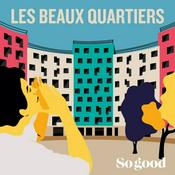 Podcast Les beaux quartiers