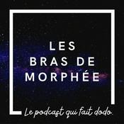 Podcast Les Bras de Morphée