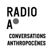 Podcast Les conversations anthropocènes