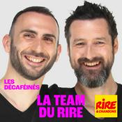 Podcast Les Décaféinés - La Team du Rire