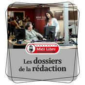 Podcast LES DOSSIERS DE LA RÉDACTION