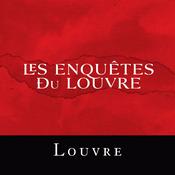 Podcast Les Enquêtes du Louvre