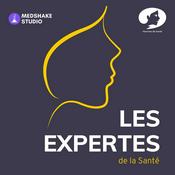 Podcast Les Expertes de la Santé - Expertise des Femmes de Santé