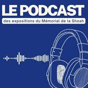 Podcast Les expositions du Mémorial de la Shoah