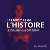 Podcast Les Femmes de l'Histoire