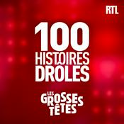 Podcast Les Grosses Têtes - Les 100 histoires drôles