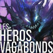 Podcast Les Héros Vagabonds - Aventure Audio de Fantasy