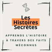 Podcast Les Histoires Secrètes