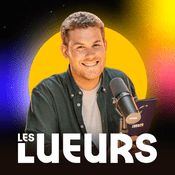 Podcast Les Lueurs