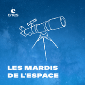 Podcast Les mardis de l'espace